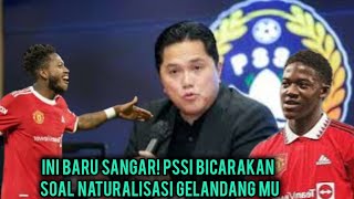 INI BARU KEREN! PSSI BICARAKAN SOAL NATURALISASI GELANDANG MU