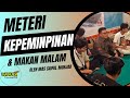 MAKAN MALAM LANJUT MATERI KEMIMPINAN OLEH MAS SAIFUL MUHJAB