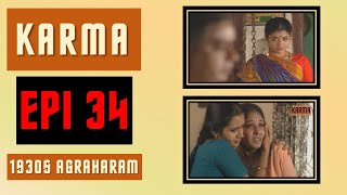 KARMA - EPI 34   - Authentic Agraharam way of life in 1930s | Filmed at actual Agraharam