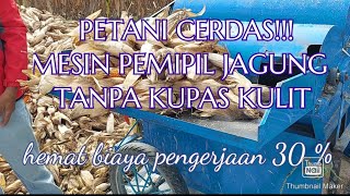 mesin panen jagung dengan kulit,alat pemipil jagung tanpa kupas kulit