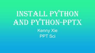 Automate creation of slides-Install Python and Python-PPTX