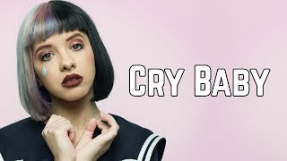 Melanie Martinez - Cry Baby (Clean Lyrics)