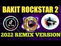 BAKIT by Rockstar DANCE REMIX 2022 ( DJ DREI REMIX )