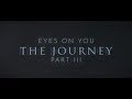 "Eyes On You" - Part 3 - The Journey
