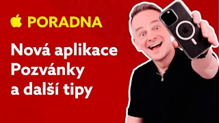 APPLE PORADNA (58.): Nová aplikace Pozvánky a další tipy pro vás!