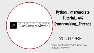 Python Intermediate Tutorial #4 Synchronizing Threads