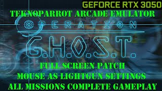 Teknoparrot Arcade Emulator Operation Ghost - Full Screen Patch / Settings / All mission complete