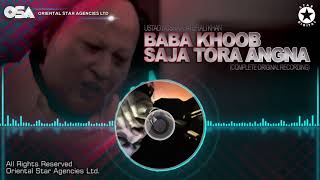 Baba Khoob Saja Tora Angna | Nusrat Fateh Ali Khan | complete full version | OSA Worldwide