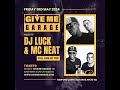 Give Me Garage Presents DJ Luck & MC Neat Friday 3rd May 2024 in Bedford