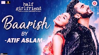 Yeh Baarish ka Mausam Ye Barish ka pani Song | half girlfriend | Atif Aslam |#Latest Bollywood Songs