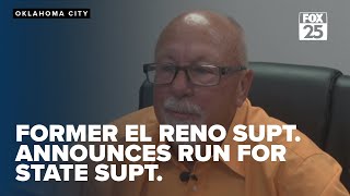 'We have to stop the chaos': Former El Reno Supt. announces he's running for State Supt.