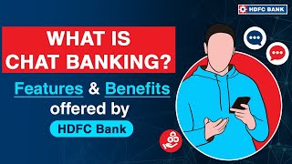 What is Chat Banking? Features \u0026 Benefits offered by HDFC Bank