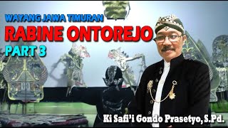 RABINE ONTOREJO PART 3 JAWATIMURAN KI SAFI'I GONDOPRASETYO, S Pd  MOJOKERTO