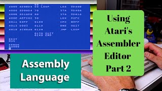 Using Atari's Assembler Editor Part 2