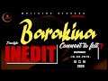 Barakina _ Comment tu fais ?