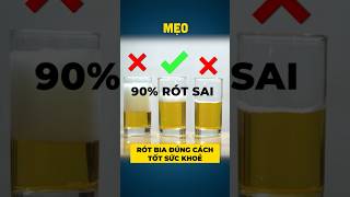 #MẸO 45 | Cách rót bia giúp bạn thưởng thức không hại sức khoẻ #mẹohay #bia #meovatcuocsong #meovat