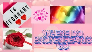 WERE DO BROKEN 💔 HEARTS GO~ VALENTINES DAY~ 💘 #lovesong #musicvideo #oldlovesongs