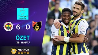 MERKUR BETS | Fenerbahçe (6-0) İstanbulspor - Highlights/Özet | Trendyol Süper L