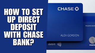 How to Set Up Direct Deposit with Chase Bank?