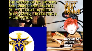 The Wizard of NZ, Education needs HELP (Loans), Dissolving a micronation