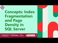 Concepts: Index Fragmentation and Page Density | Microsoft SQL Server | Indexing | Data Science