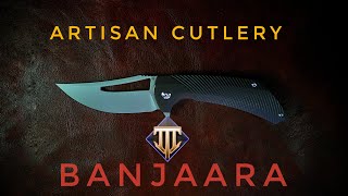 Artisan Cutlery \u0026 Dirk Pinkerton's the BANJAARA are defining what production artisans knives can be!