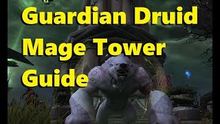 Guardian Druid Mage Tower Guide - Legion 7.2.5