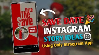 Save The Date Marriage Ig Story editing🔥 #instagramstoryideas #editing #igstory #storyideas #cuple