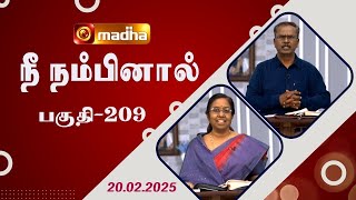 NEE NAMBINAAL | EPI -209 | 20.02.2025 | MADHA TV