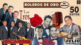 Trío Los Panchos, Los Dandys y Los Santos || 100 Exitos Boleros Inmortales