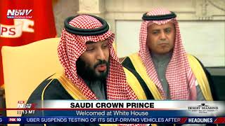 SAUDI CROWN PRINCE: Welcomed at White House by President Trump (FNN)