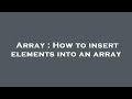 Array : How to insert elements into an array
