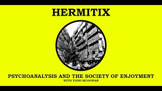 Psychoanalysis and the Society of Enjoyment with Todd McGowan