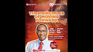 THE PRINCIPLES OF  MOVING FORWARD || SUNDAY SERVICE || 26TH OF JANUARY, 2025