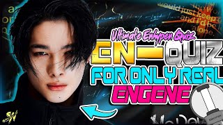 ENHYPEN QUIZ#2 That only real ENGENE Can perfect 🎮🔥