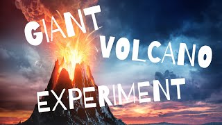 Giant Volcano Experiment