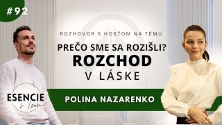 92# PREČO SME SA ROZIŠLI? ROZCHOD V LÁSKE - Polina Nazarenko (ESENCIE s Leom)