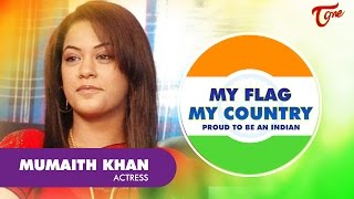 Actress Mumaith Khan | My FLAG My Country | Independence Day 2016 Special