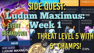 MCOC - NEW Side Quest - Ludum Maximus - Week 1 (Paths B \u0026 C) - Threat Level 5 Full Run with 5 Stars!