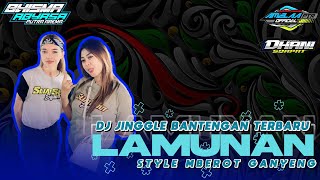 JINGGLE BANTENGAN❗️LAMUNAN Amelaaptr Remixer by DJ Dhani Sqrpnt