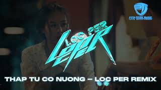( Hot TikTok ) Thập Tứ Cô Nương - Lộc Per Remix 2023 | Per Team Music