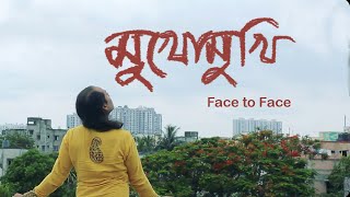 MUKHO MUKHI (Face to Face) - Full Version