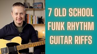 Funk Guitar Lesson - Learn 7 Classic Old School Funk Riffs!