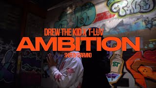 Ambition (feat. T-LUV) [Official Music Video]