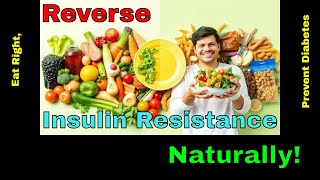 Insulin Resistance Diet: Top Foods to Prevent \u0026 Manage Diabetes Naturally!