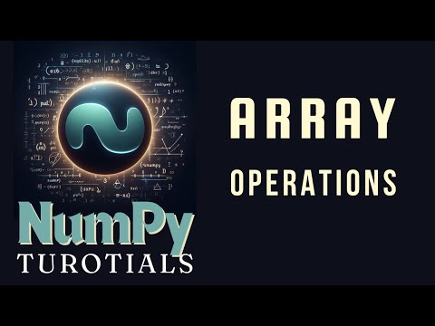 NumPy array operations | NumPy Tutorials