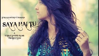 Saya Hai Tu (Official Video Song) | Dhruvan Moorthy | Latest Hindi Love Song 2016