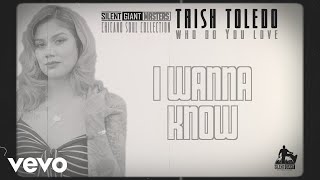 Trish Toledo - Who Do You Love (Lyric )
