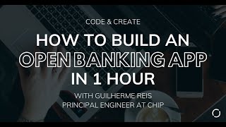 Code & Create S2 E2: Open Banking App in 1 hour by Orbis Connect