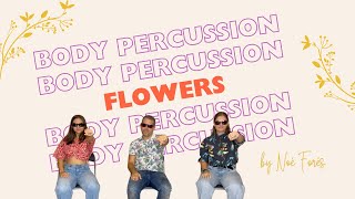 Body Percussion - Flowers by Miley Cyrus